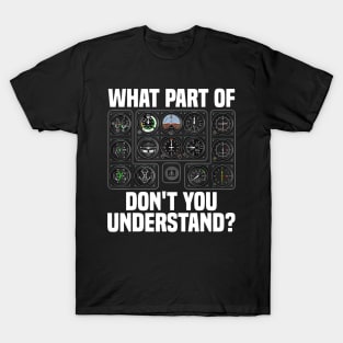 What part of Don't You Understand T-Shirt